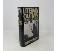 Literary Outlaw: The Life and Times of William S.Burroughs