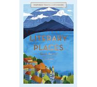 Literary Places (2): Volume 2 (Inspired Traveller's Guides)