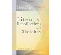 Literary Recollections and Sketches