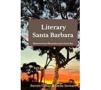 Literary Santa Barbara: Between Great Mountains and a Great Sea