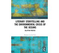 Literary Storytelling and the Environmental Crisis of the Oceans : Jellyfish Poetics