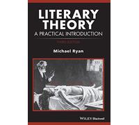 Literary Theory: A Practical Introduction, 3rd Edition (How to Study Literature)