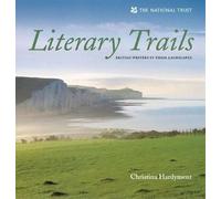 Literary Trails: British Writers in Their Landscapes