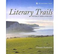 Literary Trails: Writers in Their Landscapes