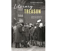 Literary Treason: Authors on Trial in the Wake of the Second World War