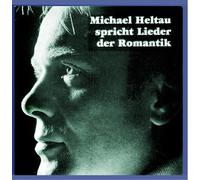 Literatur - Michael Heltau Sprich Lieder der Romantik (Gedichte Von Mörike, Lenau, Eichendorff, Heine und Müller)