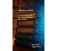 Literatur und KI: Ein Essay über das Schreiben und Lesen in Zeiten der künstlichen Intelligenz