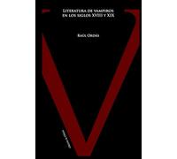 Literatura de vampiros en los siglos XVIII y XIX (Corpus Vampiricum)
