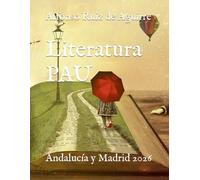 Literatura PAU: Andalucía y Madrid 2026