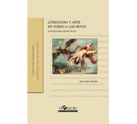 Literatura y arte en torno a los mitos (Colección Manuales)