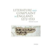 Literature and Complaint in England 1272-1553 by Wendy Scase - 9780199270859