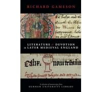 Literature and Devotion in Later Medieval England: A selection of manuscripts from Durham University Library