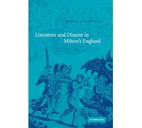 Literature and Dissent in Milton's England