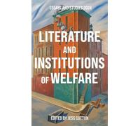 Literature and Institutions of Welfare (Essays and Studies)