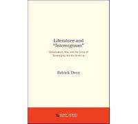Literature and "Interregnum": Globalization, War, and the Crisis of Sovereignty in Latin America (SUNY series, Literature . . . in Theory)