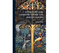 Literature And Learning Under The Anglo-saxons