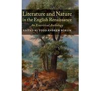 Literature and Nature in the English Renaissance: An Ecocritical Anthology