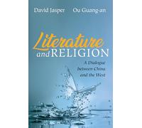 Literature and Religion: A Dialogue between China and the West