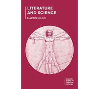 Literature and Science: A Reader's Guides to Essential Criticism: 14