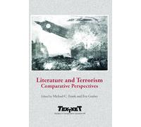 Literature and Terrorism: Comparative Perspectives (Textxet Studies in Comparative Literature)