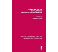 Literature and the Social Order in Eighteenth-Century England (Routledge Library Editions: 18th Century Literature)