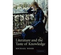 Literature and the Taste of Knowledge (The Empson Lectures)