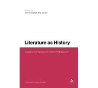 Literature as History: Essays in Honour of Peter Widdowson