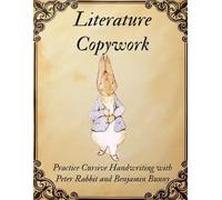 Literature Copywork: Practice Cursive Handwriting with Peter Rabbit and Benjamin Bunny