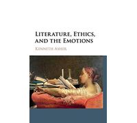 Literature, Ethics, and the Emotions