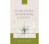 Literature, Modernism, and Dance