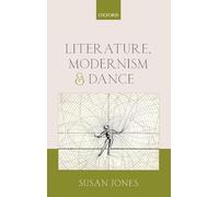 Literature, Modernism, and Dance