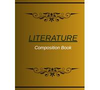 Literature Notebook: Gold Classic Composition Journal for English Class, Literary Analysis, and Essay Writing | Wide Ruled Notebook for High School, College Students, and Teachers