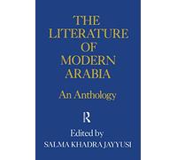 Literature Of Modern Arabia: An Anthology