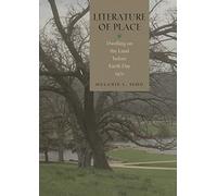 Literature of Place: Dwelling on the Land Before Earth Day 1970