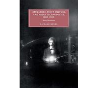 Literature, Print Culture, and Media Technologies, 1880-1900: Many Inventions: 119 (Cambridge Studies in Nineteenth-Century Literature and Culture, Series Number 119)