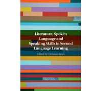 Literature, Spoken Language and Speaking Skills in Second Language Learning