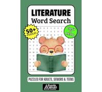 Literature Word Search Puzzle Book: 50+ Fun & Easy-to-Read Puzzles Exploring Classic Novels, Famous Authors & Poetic Works, Gift for Book Lovers & Readers, Adults, Seniors & Teens