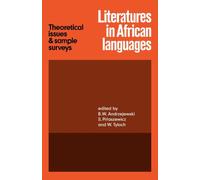 Literatures in African Languages : Theoretical Issues and Sample Surveys