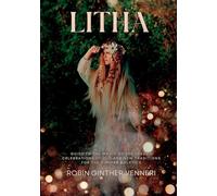 Litha: A Celebration of Old and New Traditions for the Summer Solstice: Sabbat Guide to the Magic of the Season: 5 (The Sabbat)