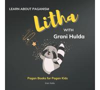 Litha: Learn About Paganism with Grani Hulda