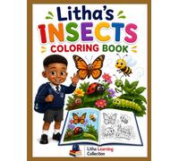 Litha's Insects Coloring Book: Learn and Have Fun