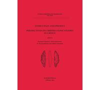Lithics Past & Present: Perspectives on Chipped Stoned Studies in Greece
