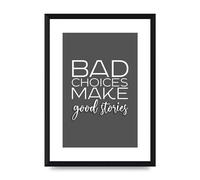 Lithobee - Bad Choices - Printed Wall Art Design in Sizes A2, A3 & A4 Framed in a Stylish Quality Coloured Frame or Unframed (A4 Black Brushed Frame)