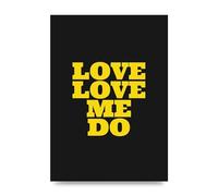 Lithobee - Beatles Lyric Love Me Do Quote Yellow Black - Printed Wall Art Design in Sizes A2, A3 & A4 Framed in a Stylish Coloured Frame or Unframed (A3 Unframed)