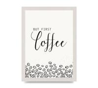 Lithobee - But First Coffee - Printed Wall Art Design in Sizes A2, A3 & A4 Framed in a Stylish Quality Coloured Frame or Unframed (A4 White Saw Cut Grain Frame)
