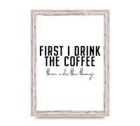 Lithobee - First I Drink The Coffee - Printed Wall Art Design in Sizes A2, A3 & A4 Framed in a Stylish Quality Coloured Frame or Unframed (A4 White Distressed Frame)