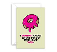 Lithobee - Funny Birthday Card - Donut Know What I'd Do Without You Cartoon- Rude Birthday Cards for Mum Dad Son Brother Sister Best Friend - Humorous 30th 40th 50th Bday Cards