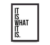 Lithobee - It Is What It Is - Printed Wall Art Design in Sizes A2, A3 & A4 Framed in a Stylish Quality Coloured Frame or Unframed (A3 Black Abraded Frame)