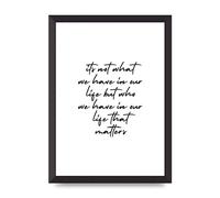 Lithobee - Its Not What We Have - Printed Wall Art Design in Sizes A2, A3 & A4 Framed in a Stylish Quality Coloured Frame or Unframed (A3 Black Abraded Frame)