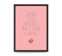 Lithobee - Life Is Too Short Eat The Cake - Printed Wall Art Design in Sizes A2, A3 & A4 Framed in a Stylish Quality Coloured Frame or Unframed (A3 Black Saw Cut Grain Frame)